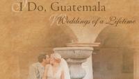 I Do, Guatemala La Antigua